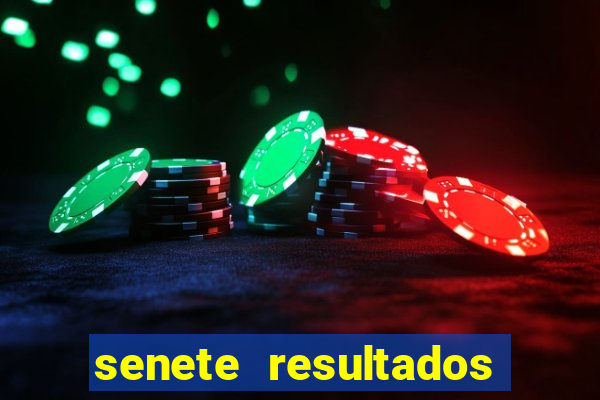 senete resultados de ayer