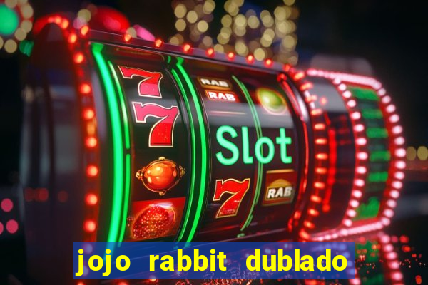 jojo rabbit dublado google drive