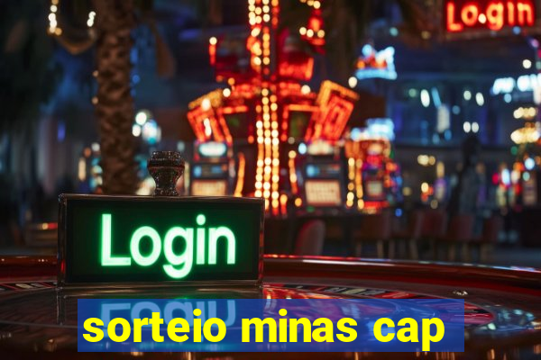 sorteio minas cap