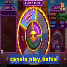 canais play bahia