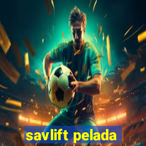 savlift pelada