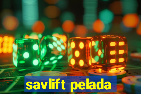 savlift pelada
