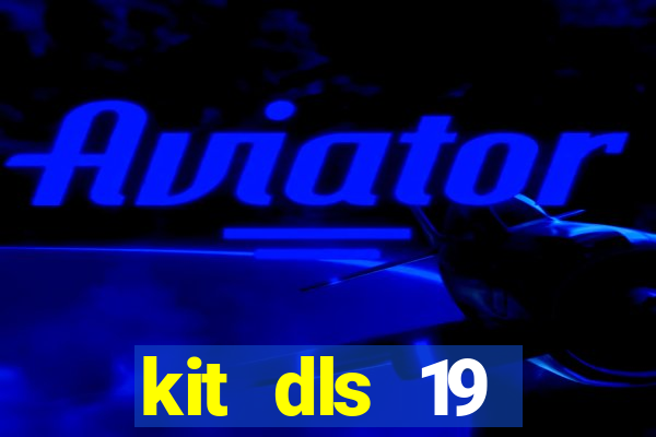 kit dls 19 manchester city