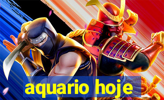 aquario hoje