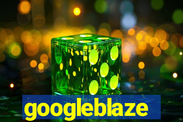 googleblaze