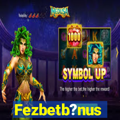 Fezbetb?nus