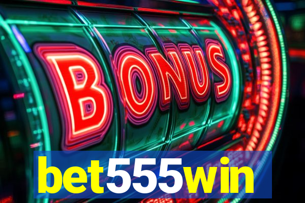 bet555win