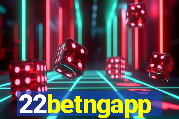 22betngapp