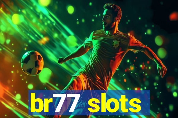 br77 slots