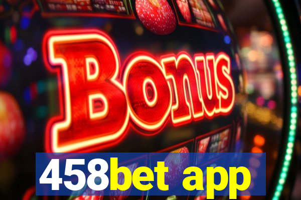 458bet app