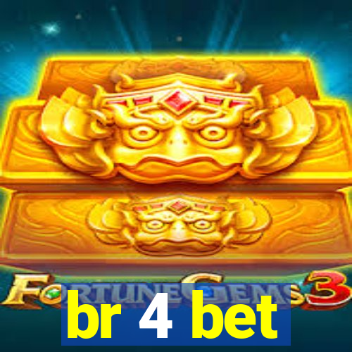 br 4 bet