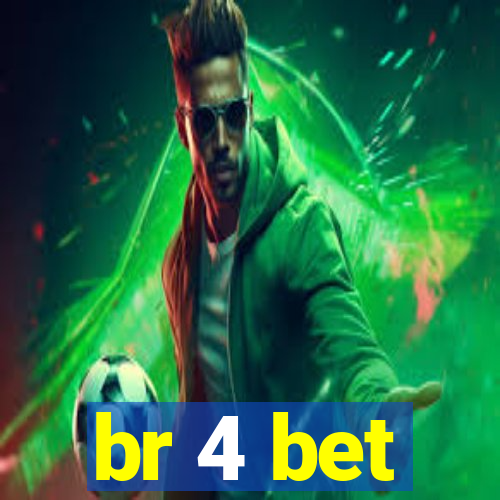 br 4 bet