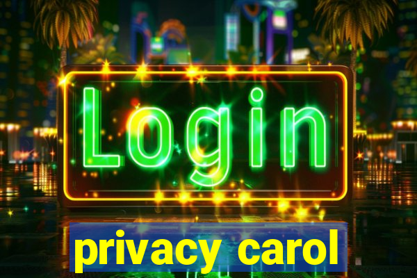privacy carol