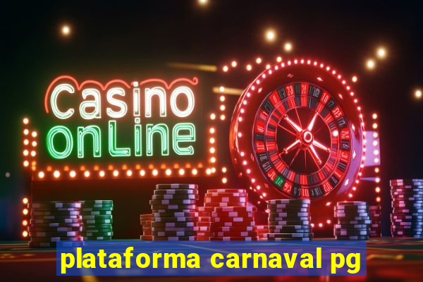 plataforma carnaval pg