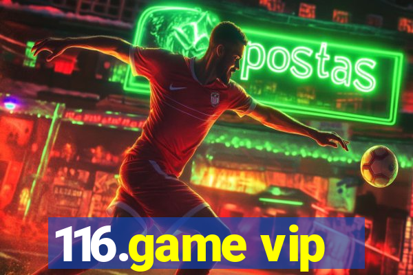 116.game vip