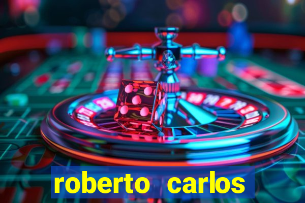 roberto carlos jogador fortuna