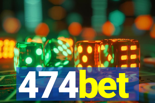 474bet