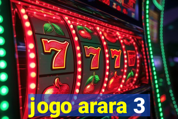 jogo arara 3