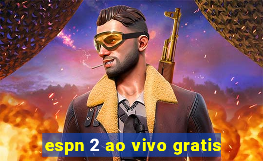espn 2 ao vivo gratis