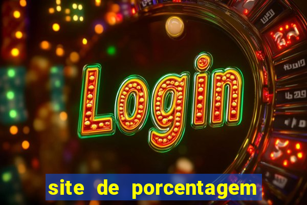site de porcentagem de jogos slots