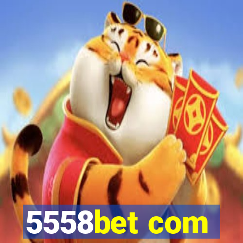 5558bet com