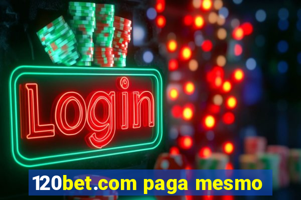 120bet.com paga mesmo