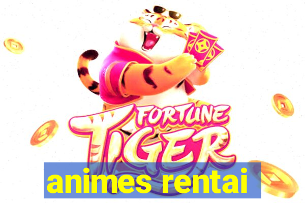 animes rentai