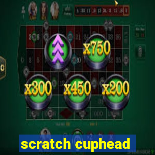 scratch cuphead