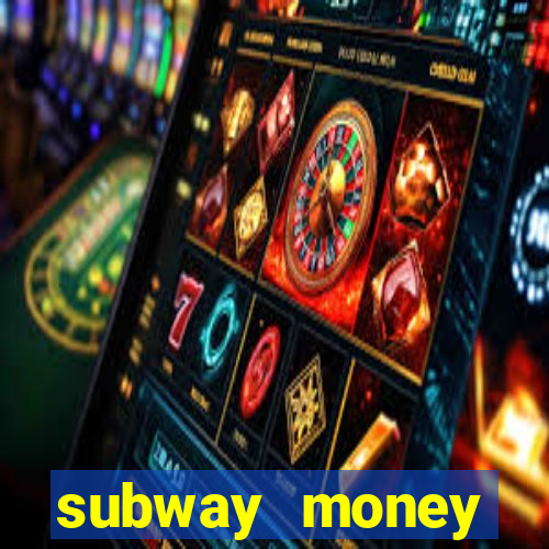 subway money deposito 1 real