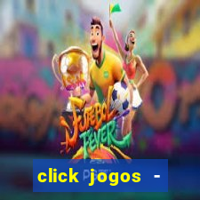 click jogos - ganhar dinheiro