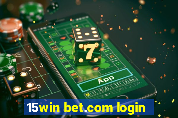 15win bet.com login