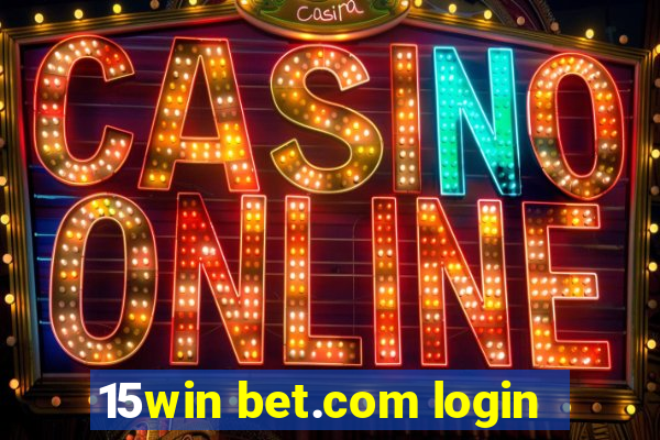 15win bet.com login