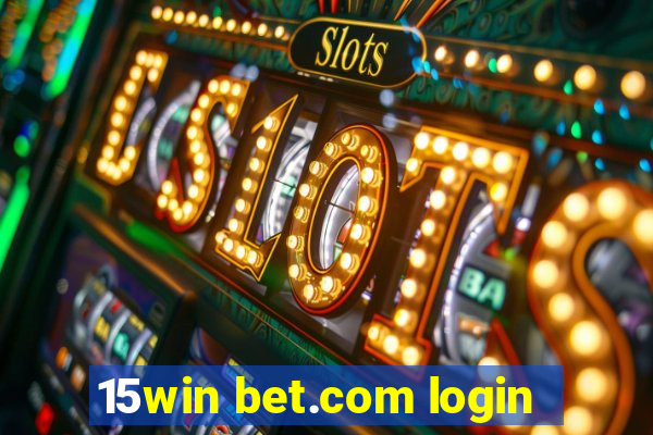 15win bet.com login