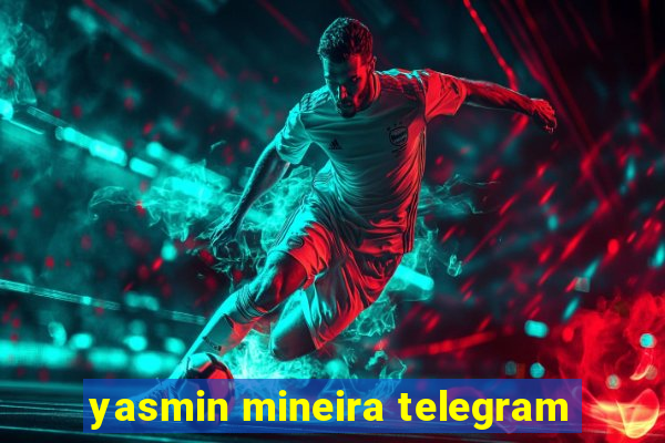 yasmin mineira telegram