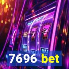 7696 bet