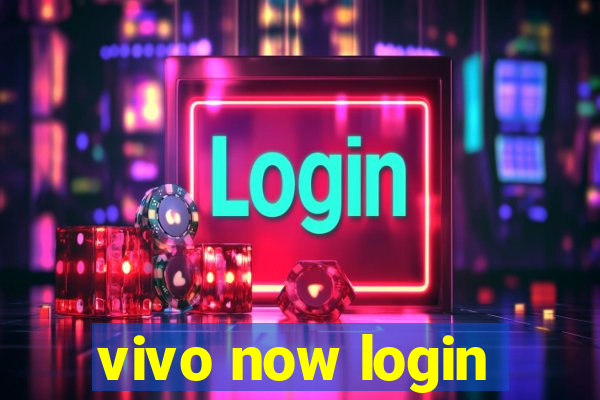 vivo now login