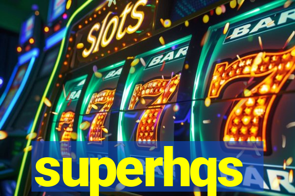 superhqs