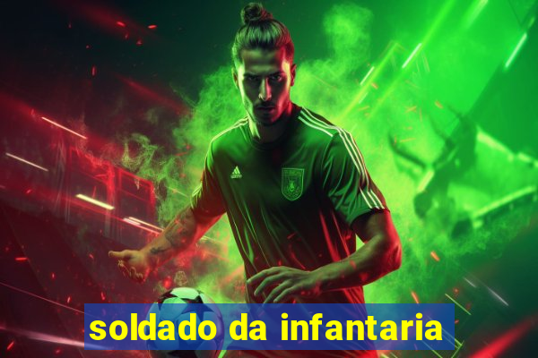 soldado da infantaria