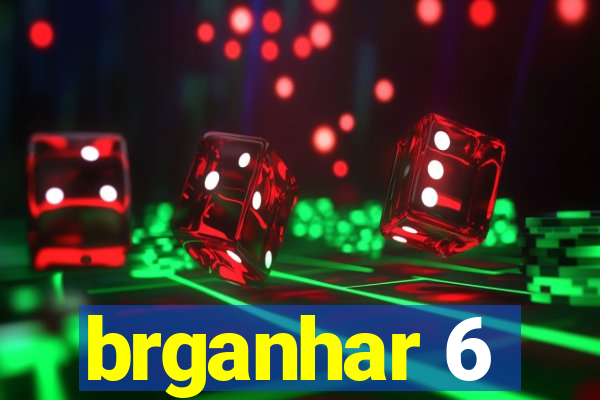 brganhar 6