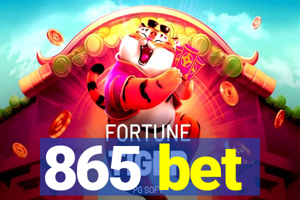 865 bet