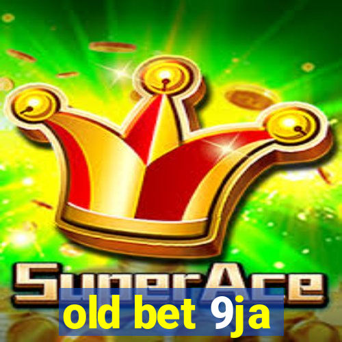old bet 9ja