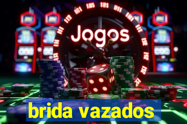 brida vazados
