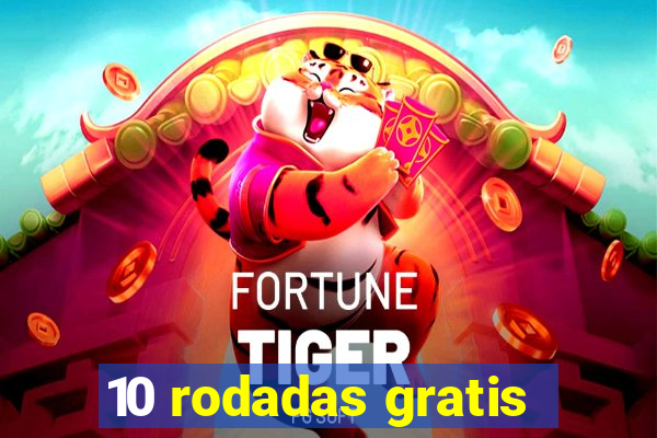 10 rodadas gratis