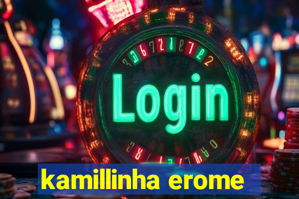 kamillinha erome