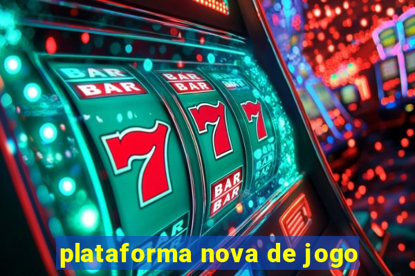 plataforma nova de jogo