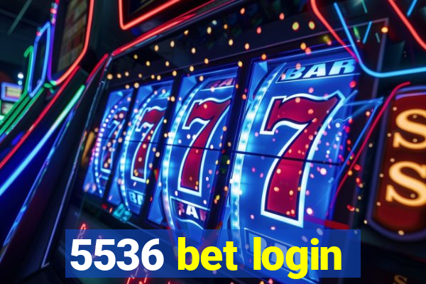 5536 bet login