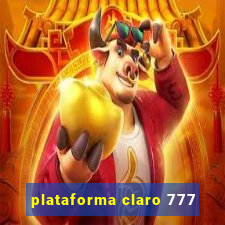 plataforma claro 777