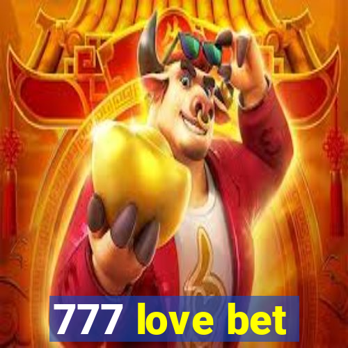 777 love bet