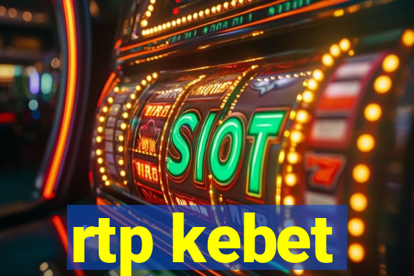 rtp kebet