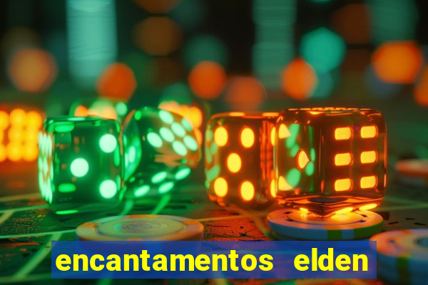 encantamentos elden ring wiki